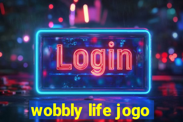 wobbly life jogo